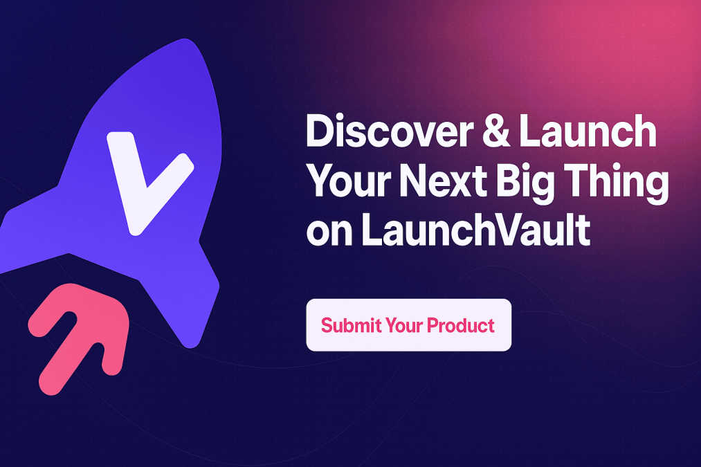 Launch Vault application interface and features